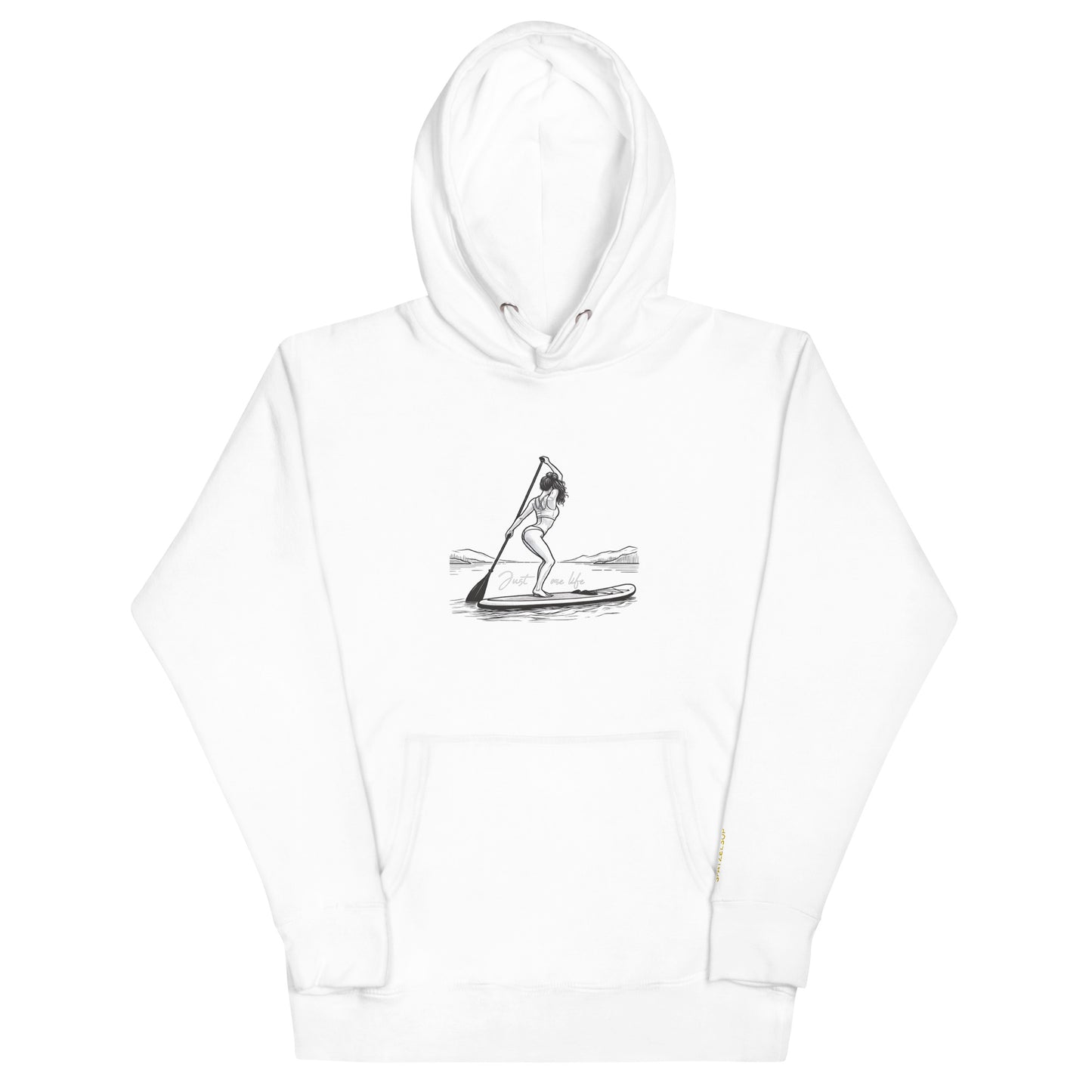SUP-Just one life Hoodie