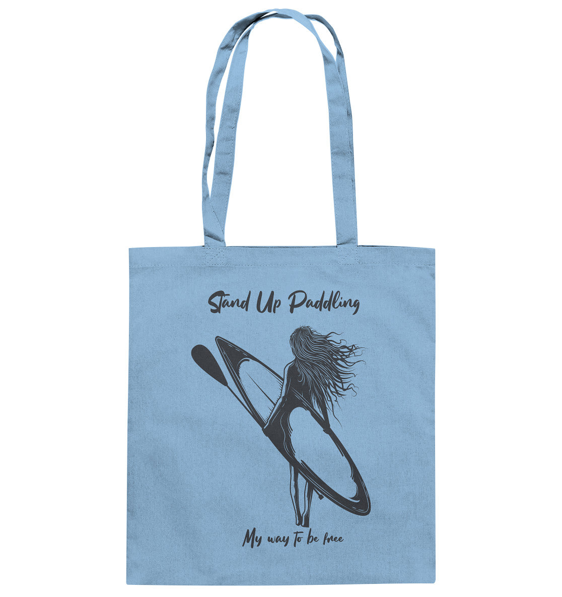 Stand Up Paddling- My way to be free - Baumwolltasche