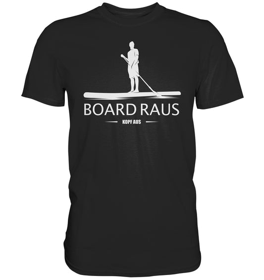 Board raus - Kopf aus! - Classic Shirt