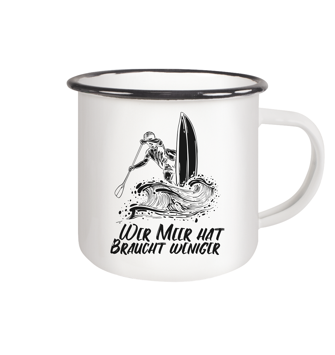 Wer Meer hat- braucht weniger - Emaille Tasse (Black)