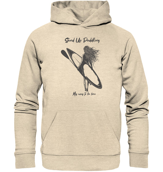 Stand Up Paddling- My way to be free - Organic Hoodie