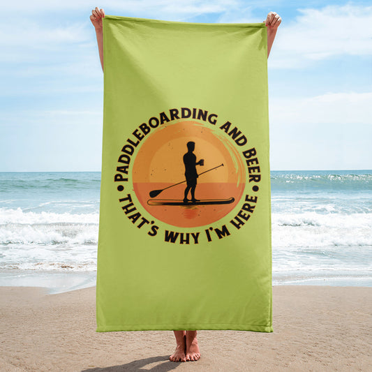 Paddleboarding & Beer-That´s Why I´m Here-Strandhandtuch