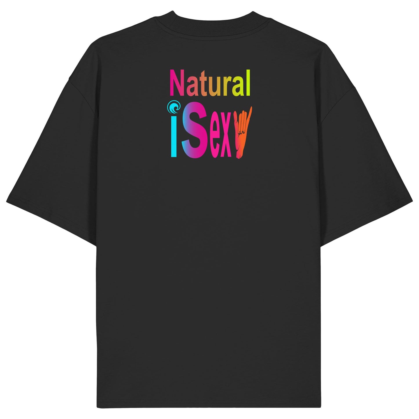 Weird Wide Web-Natural is sexy - Organic Oversize Shirt