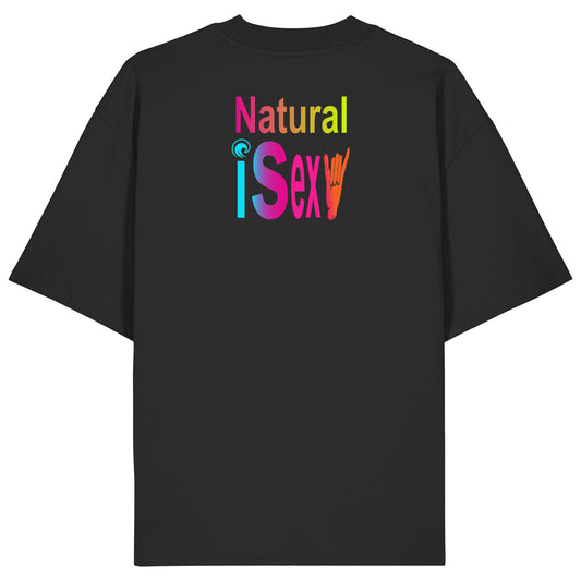 Weird Wide Web-Natural is sexy - Organic Oversize Shirt