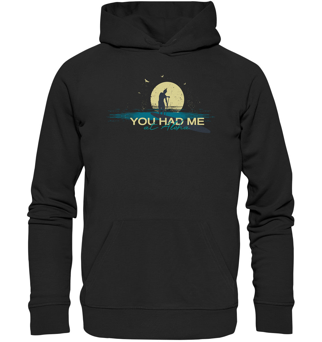 YO HAD ME AT ALOHA - Organic Hoodie