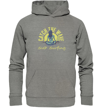 Catch The Wave-SUP-Surfing - Organic Hoodie