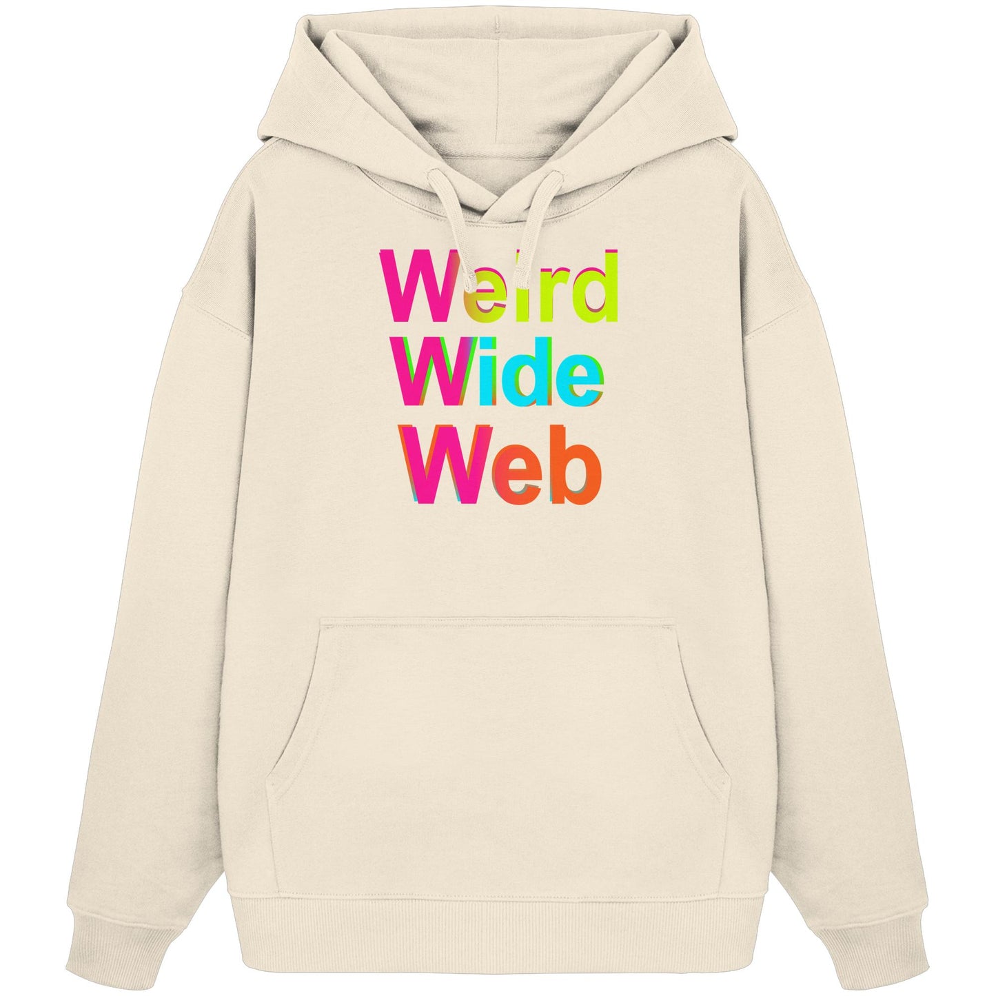 Weird Wide Web-Natural is sexy - Organic Oversize Hoodie