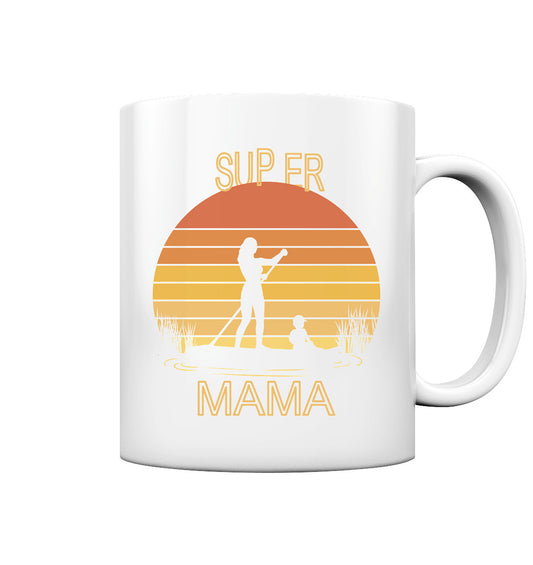 SUP ER MAMA - Tasse glossy