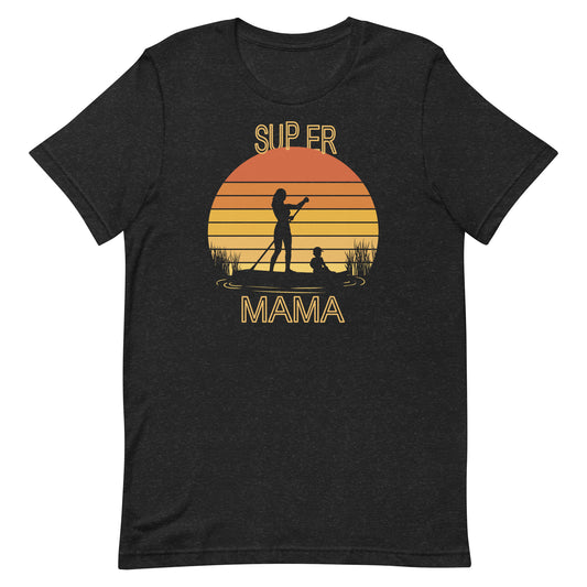 SUP ER MAMA T-Shirt