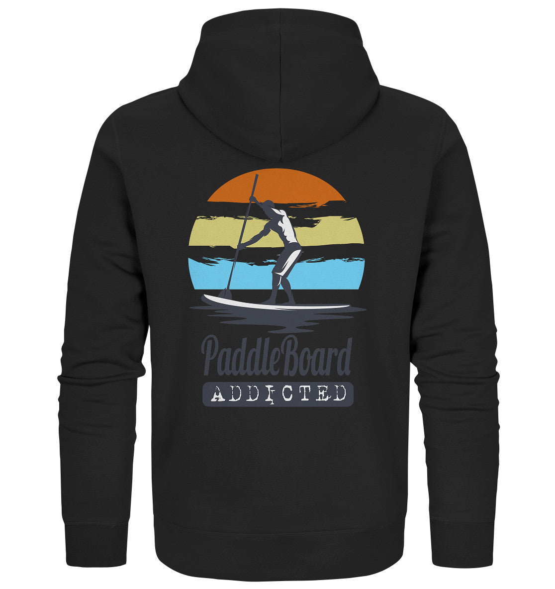 PaddleBoard Addicted - Organic Zipper