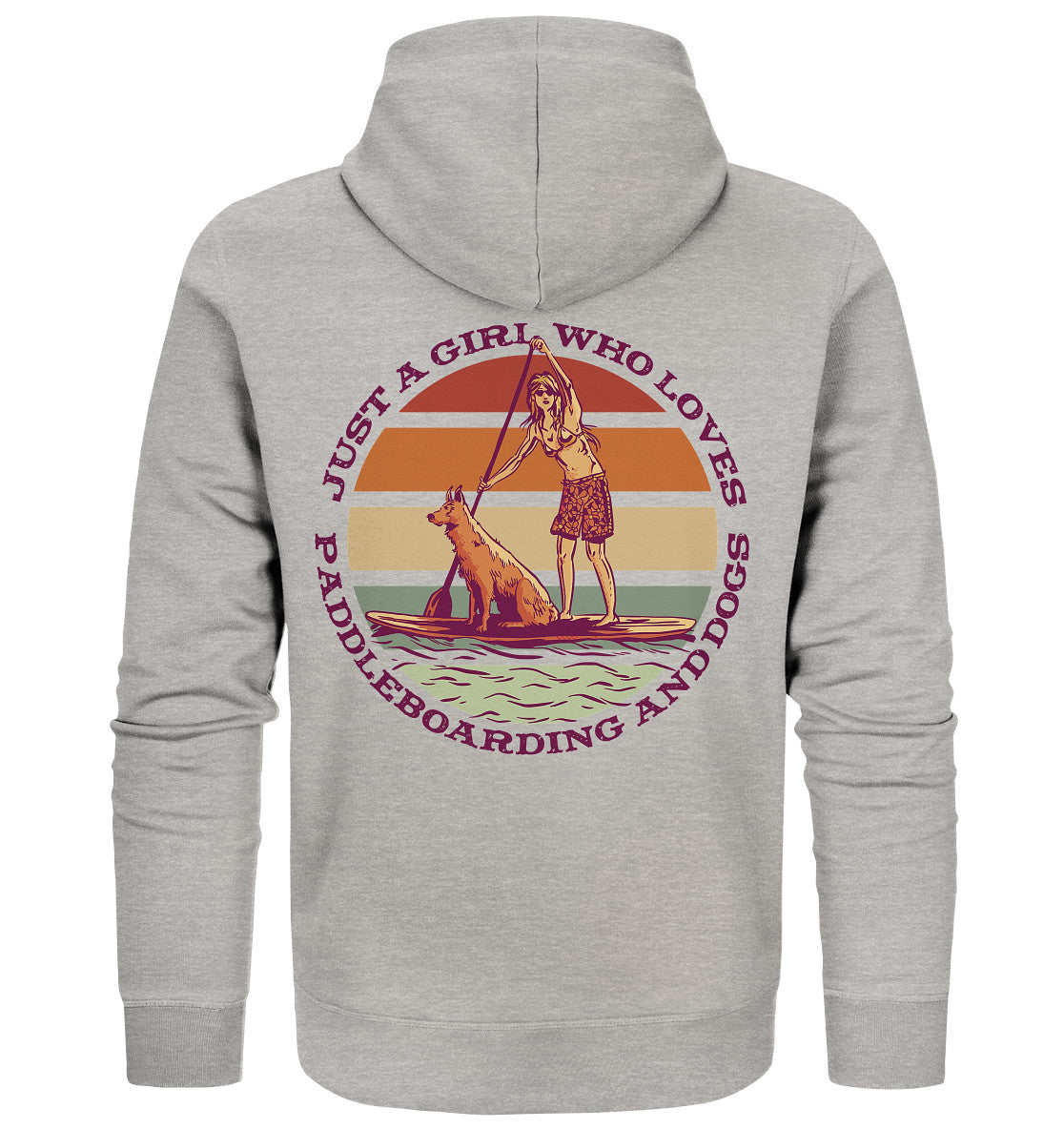 Just A Girl Who Loves Paddleboarding And Dogs SUP - Organic Zipper