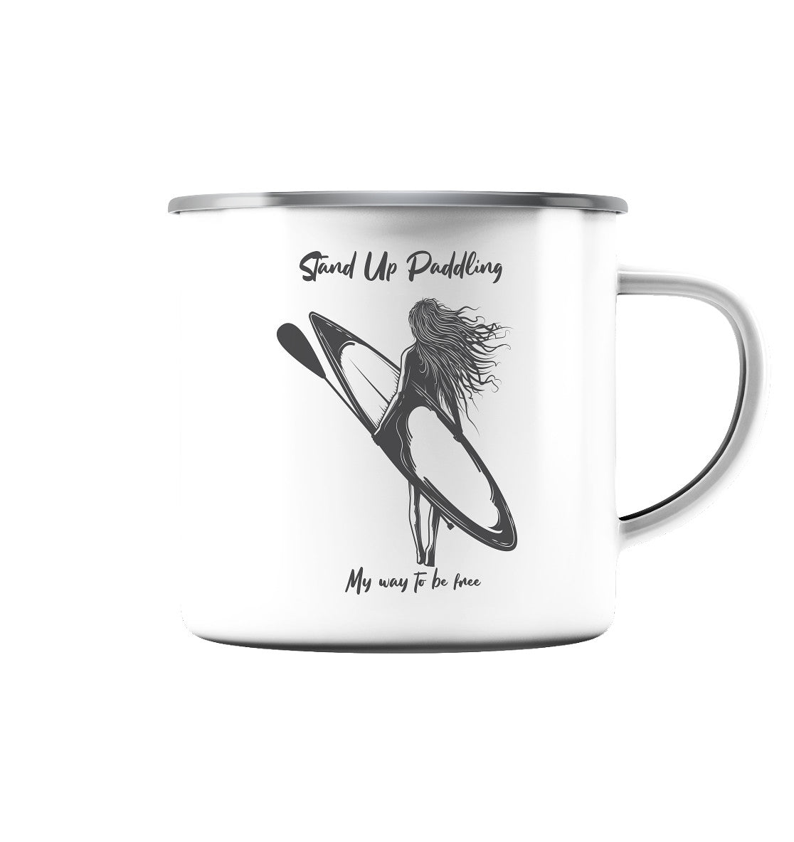 Stand Up Paddling- My way to be free - Emaille Tasse (Silber)