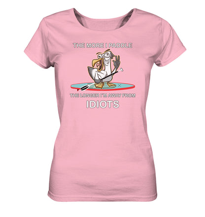 Freche Möwe- The more i paddle-the longer I´m away from Idiots. - Ladies Organic Shirt