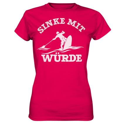 Sinke mit Würde - Ladies Premium Shirt