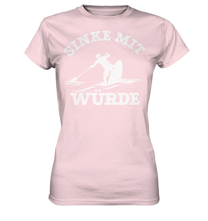 Sinke mit Würde - Ladies Premium Shirt