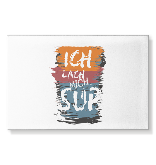 Ich lach mich SUP - Leinwand 60x40cm