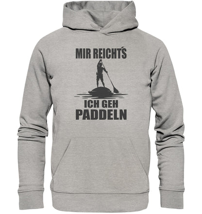 MIR REICHT´S - ICH GEH PADDELN - Organic Hoodie