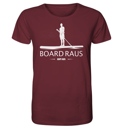 Board raus - Kopf aus! - Organic Shirt