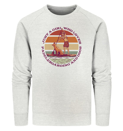 Just A Girl Who Loves Paddleboarding And Dogs SUP - Organic Sweatshirt