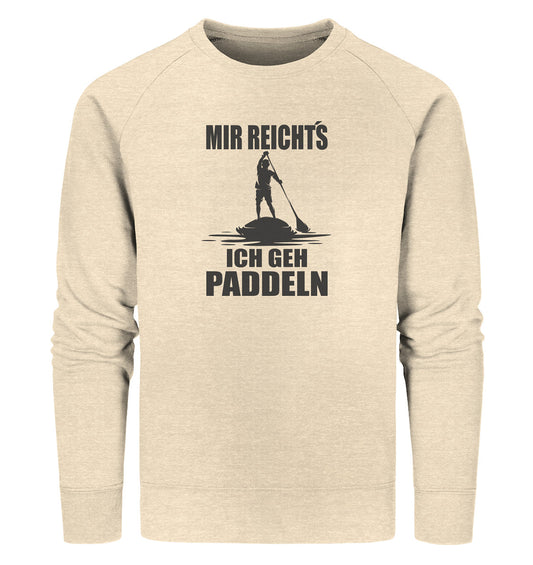 MIR REICHT´S - ICH GEH PADDELN - Organic Sweatshirt
