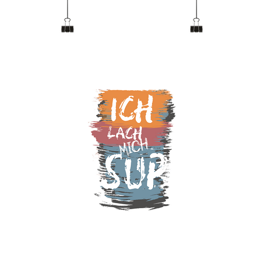 Ich lach mich SUP - Poster Din A3 (hoch)