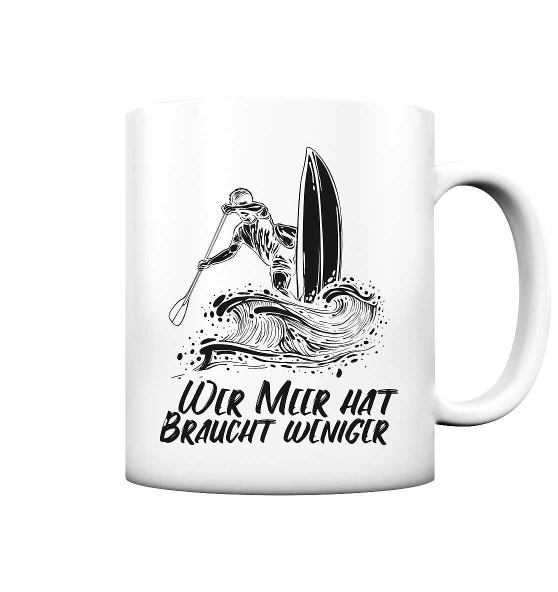 Wer Meer hat- braucht weniger  - Tasse matt