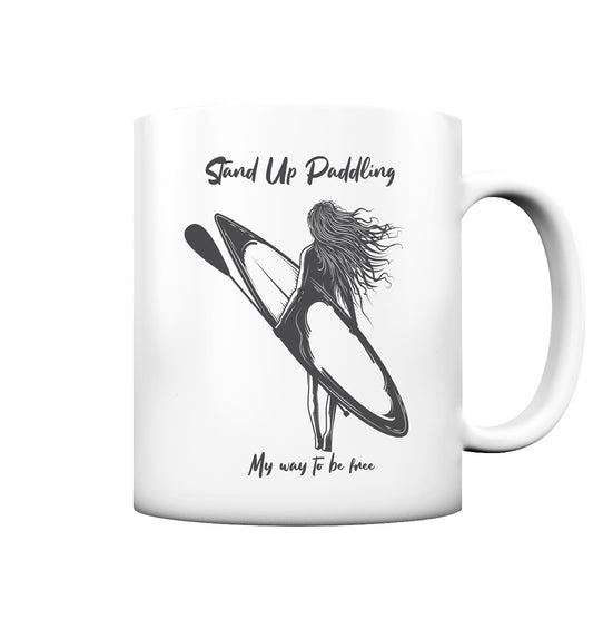 Stand Up Paddling- My way to be free - Tasse matt